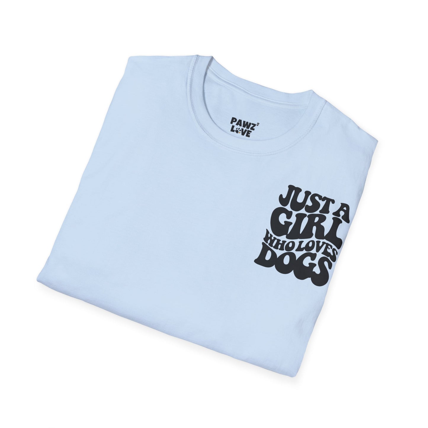 Backprint Softstyle T-Shirt "Just a Girl who loves Dogs"