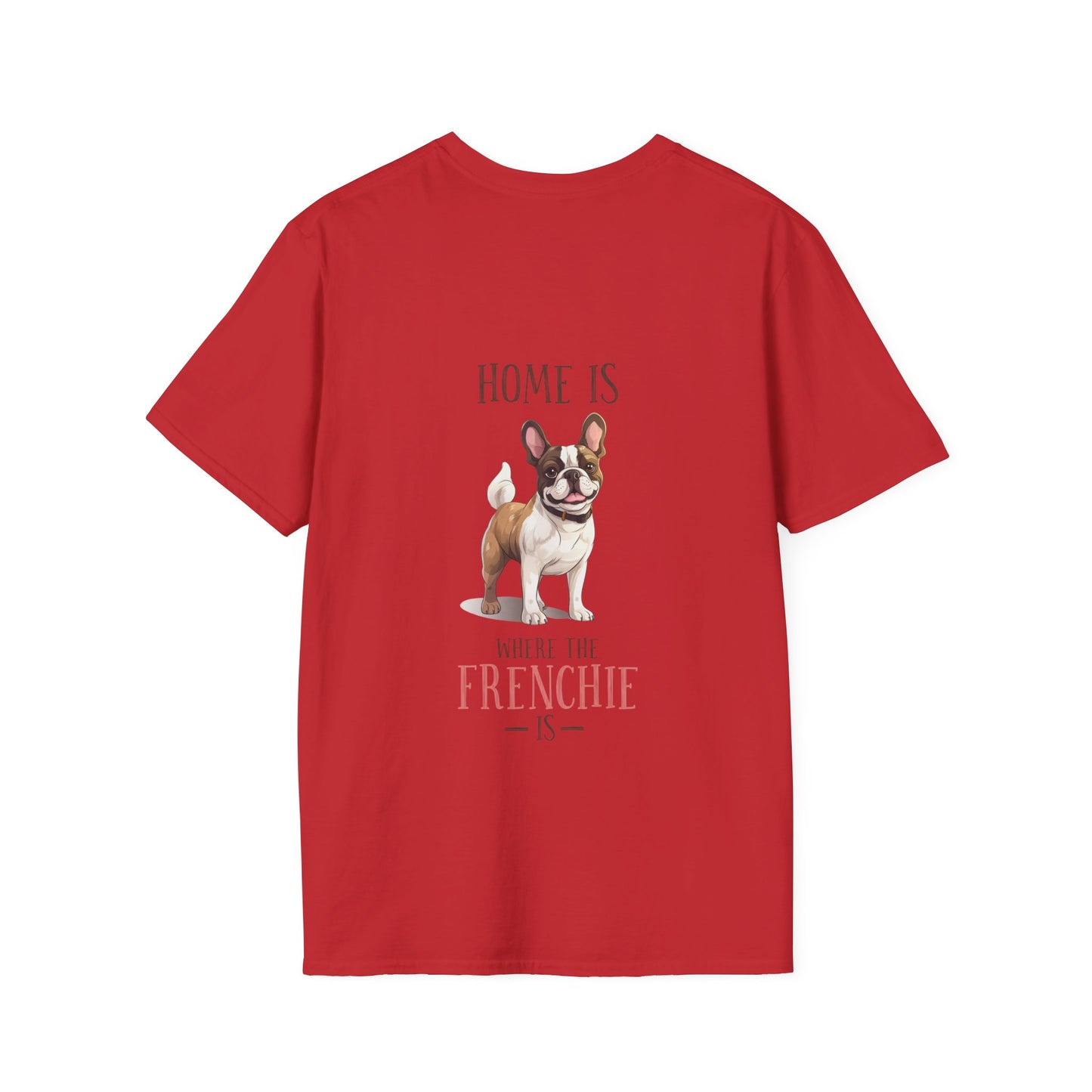 Backprint Softstyle T-Shirt "Home is where the Frenchie is"