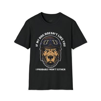 Softstyle T-Shirt "IF MY DOG DOESNT LIKE YOU"