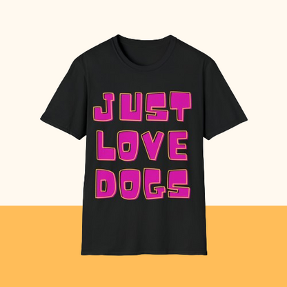 Softstyle T-Shirt "JUST LOVE DOGS"