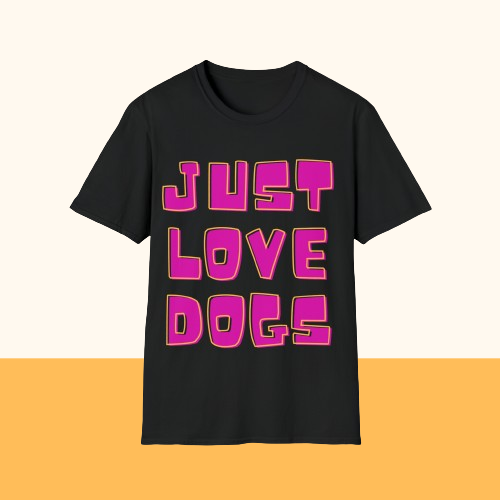 Softstyle T-Shirt "JUST LOVE DOGS"