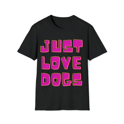 Softstyle T-Shirt "JUST LOVE DOGS"