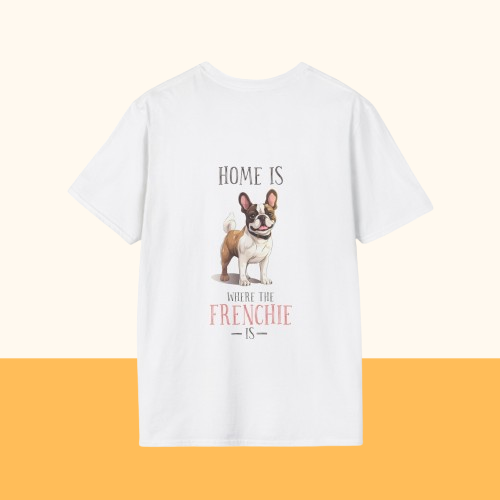 Backprint Softstyle T-Shirt "Home is where the Frenchie is"