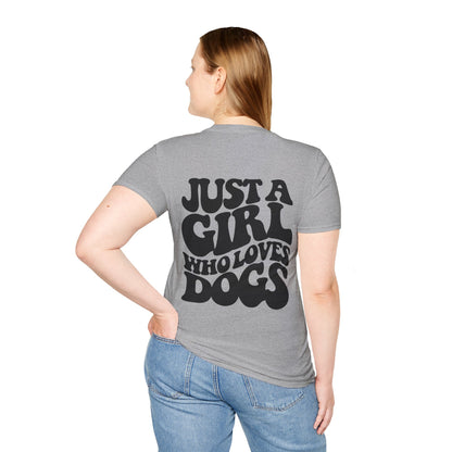 Backprint Softstyle T-Shirt "Just a Girl who loves Dogs"