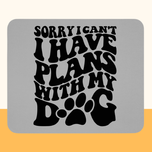 Mauspad "Plans with my Dog" Größe: 22.86 cm x 19.05 cm| Pawzlove