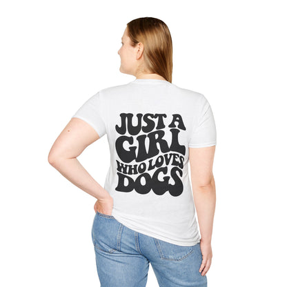 Backprint Softstyle T-Shirt "Just a Girl who loves Dogs"