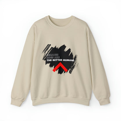 Heavy Blend™ Crewneck Sweatshirt "Dogs are the better humans"