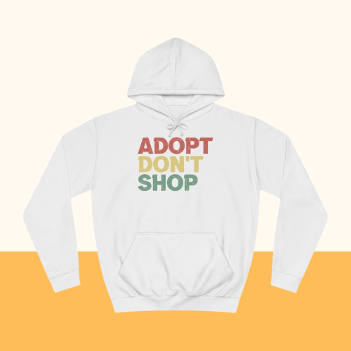 College Hoodie "Adopt don't shop" Farbe: Weiß| Pawzlove