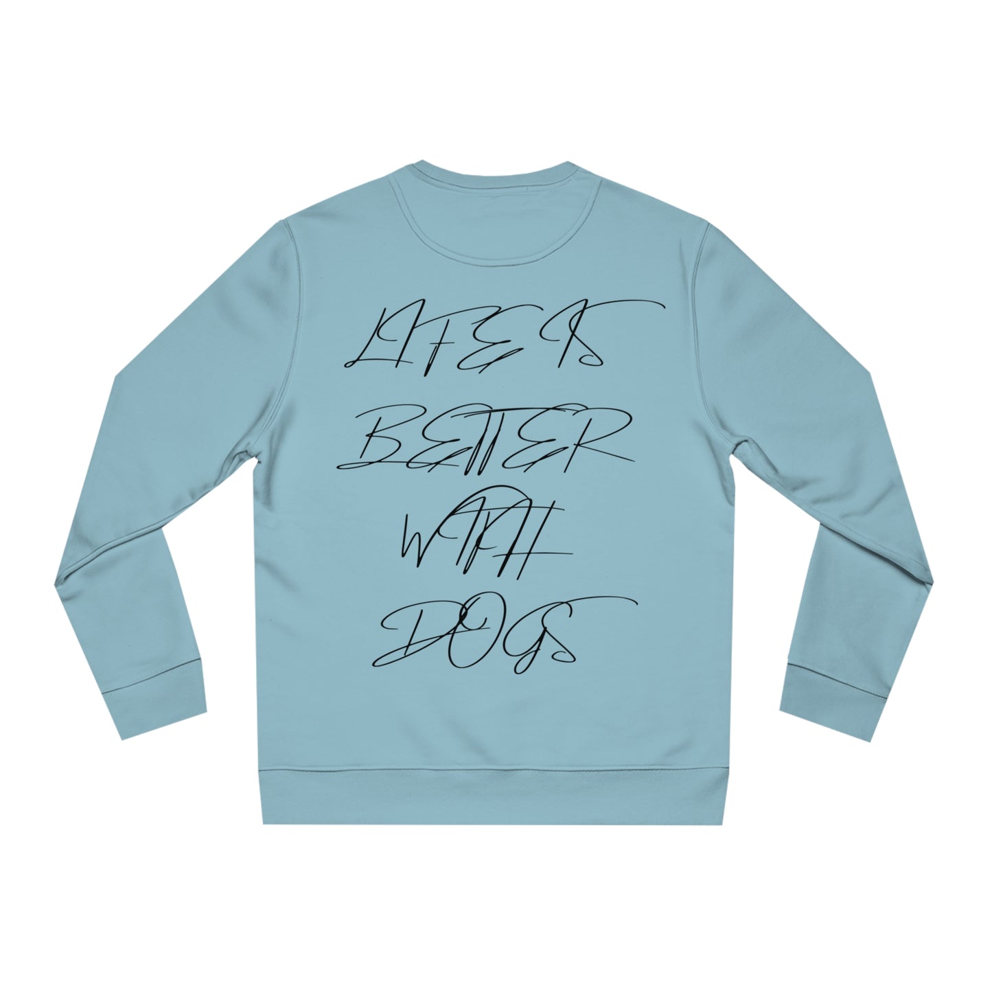 Changer Sweatshirt "LIFE IS BETTER WITH DOGS"