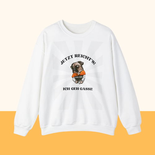 Crewneck Sweatshirt "Jetzt reicht's!"