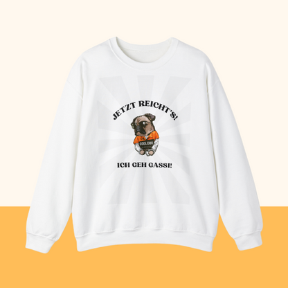 Crewneck Sweatshirt "Jetzt reicht's!"