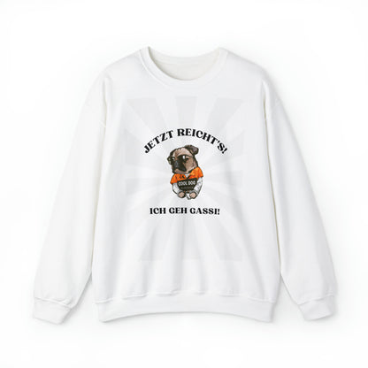 Crewneck Sweatshirt "Jetzt reicht's!"