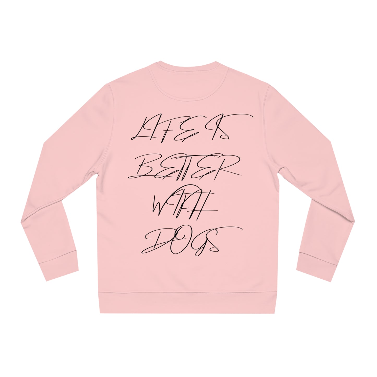 Changer Sweatshirt "LIFE IS BETTER WITH DOGS"