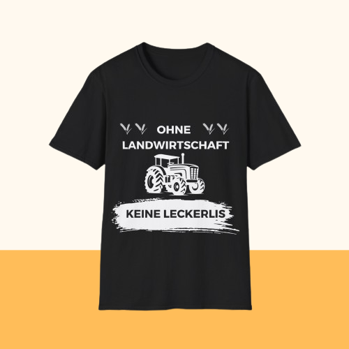 Softstyle T-Shirt "Ohne Landwirtschaft keine Leckerlis"