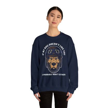 Heavy Blend™ Crewneck Sweatshirt "IF MY DOG DOESNT LIKE YOU"