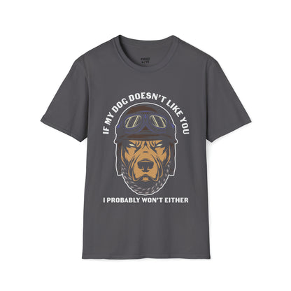 Softstyle T-Shirt "IF MY DOG DOESNT LIKE YOU"