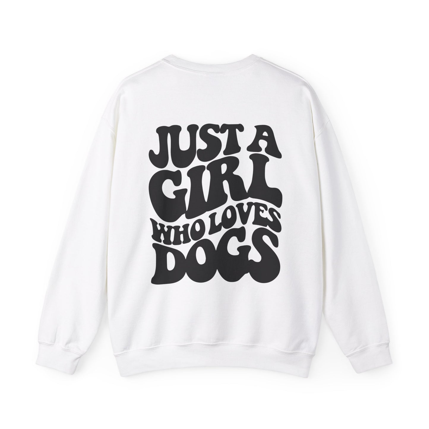 Backprint Heavy Blend™ Crewneck Sweatshirt "Just a Girl who loves Dogs"