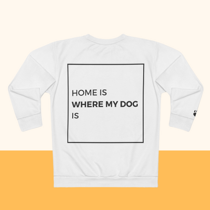 Backprint Sweatshirt "HOME IS WHERE MY DOG IS"