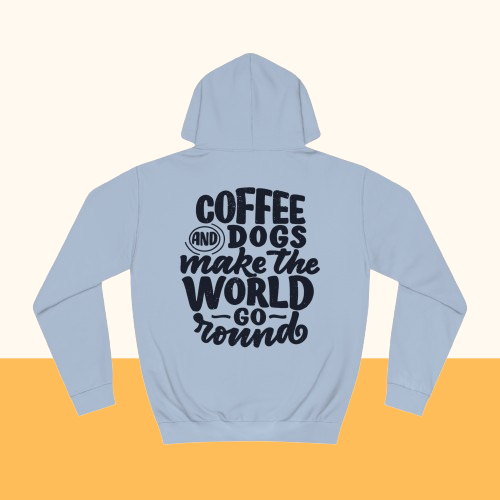 Backprint College Hoodie "Coffee and Dogs"