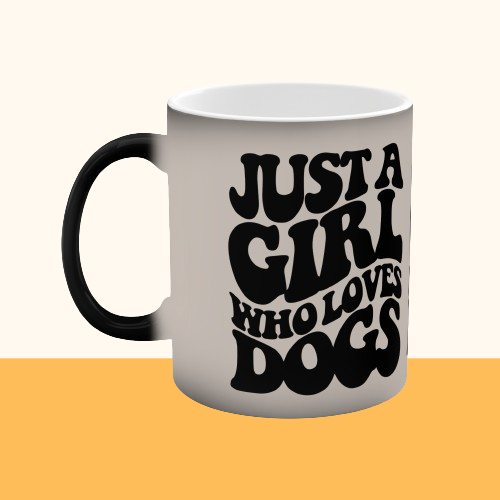 Magische Tasse "Just a Girl who loves Dogs"