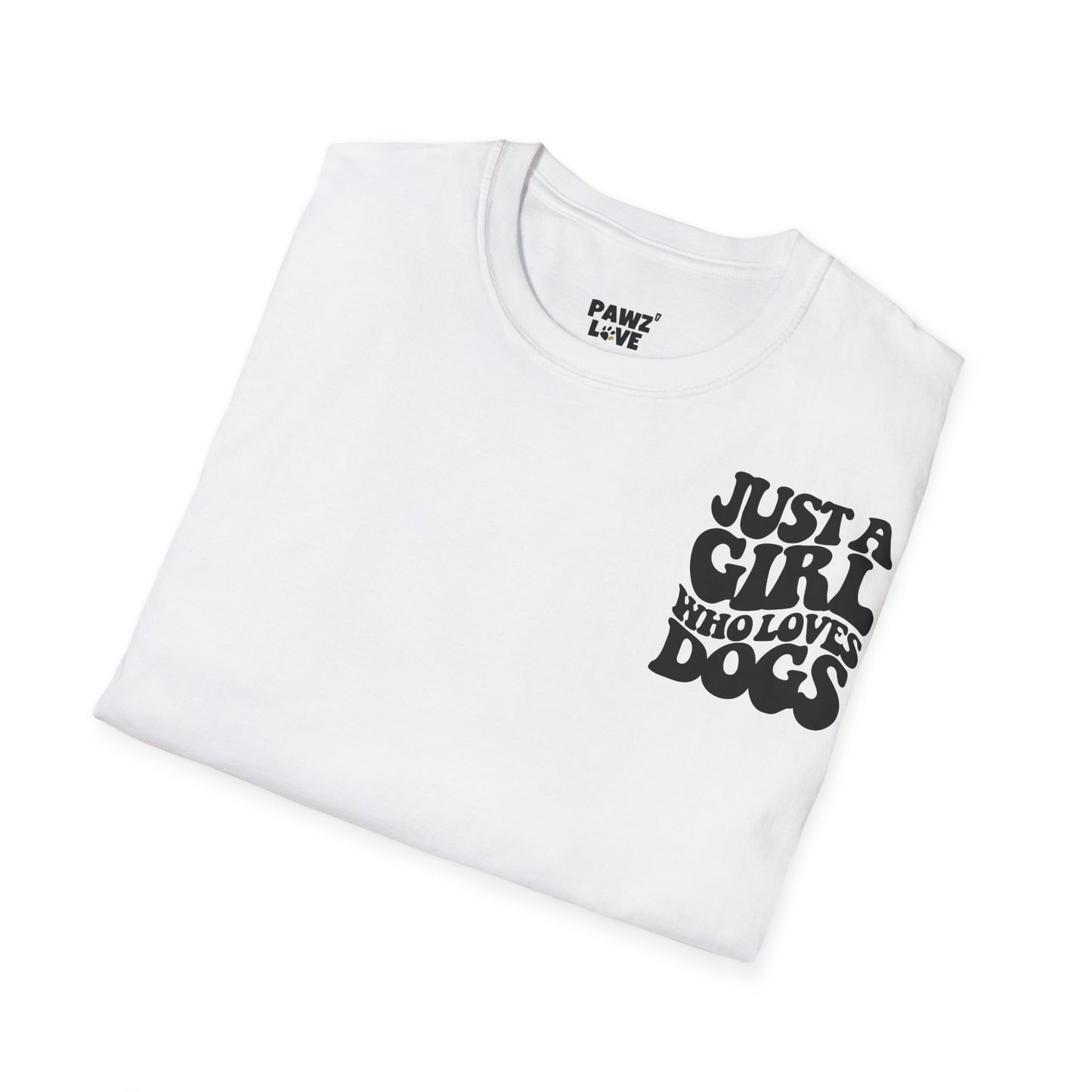 Backprint Softstyle T-Shirt "Just a Girl who loves Dogs"