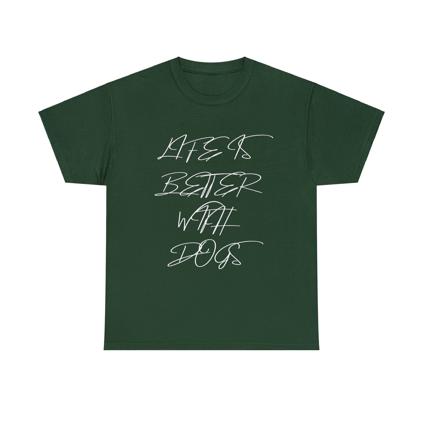 Baumwolle T-Shirt "Life is better with Dogs" Farbe: Wald Grün| Pawzlove