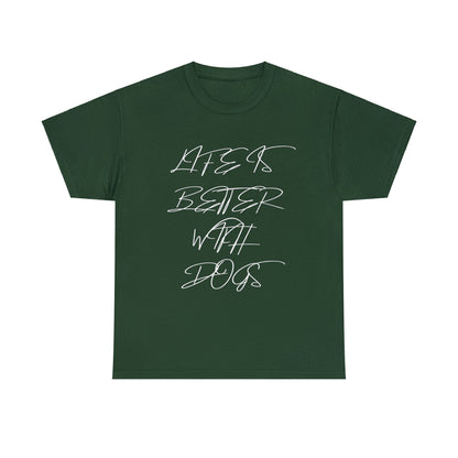 Baumwolle T-Shirt "Life is better with Dogs" Farbe: Wald Grün| Pawzlove