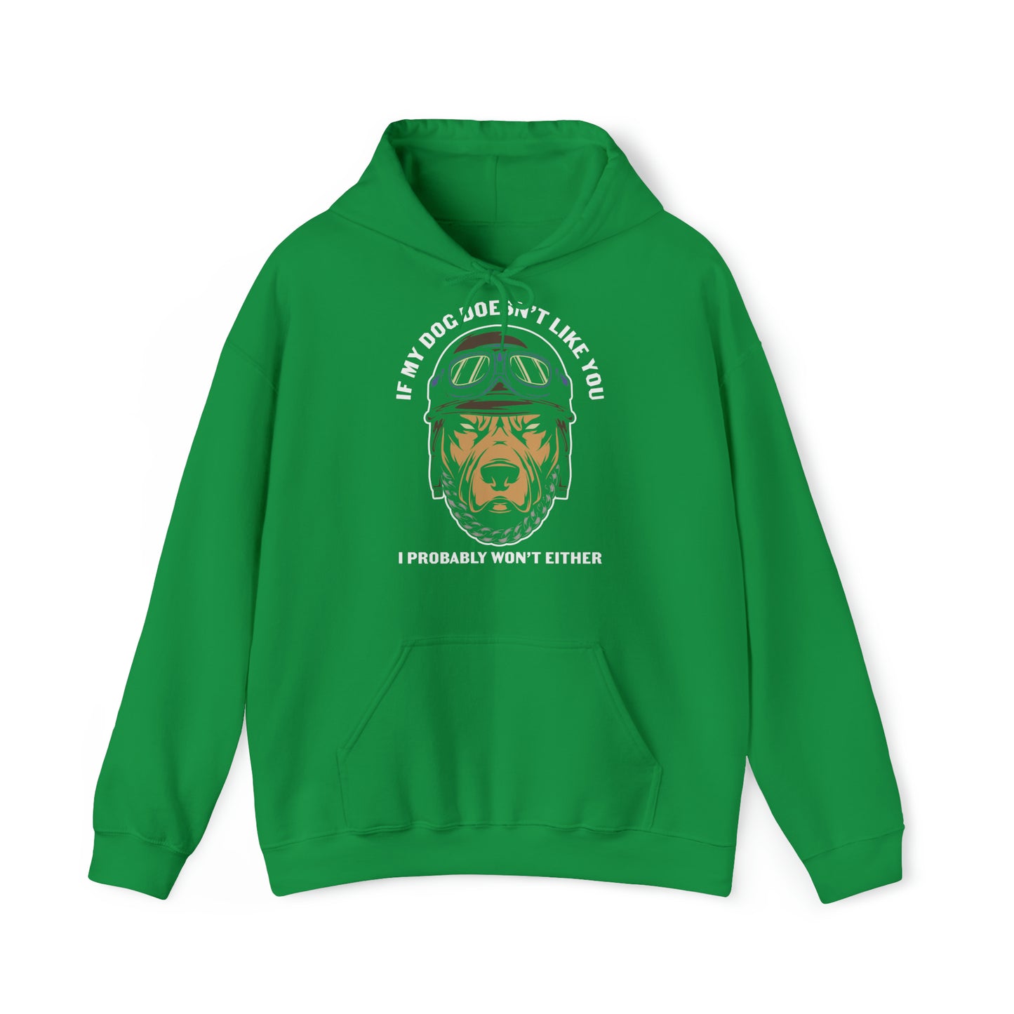 Heavy Blend™ Hooded Sweatshirt "IF MY DOG DOESNT LIKE YOU"