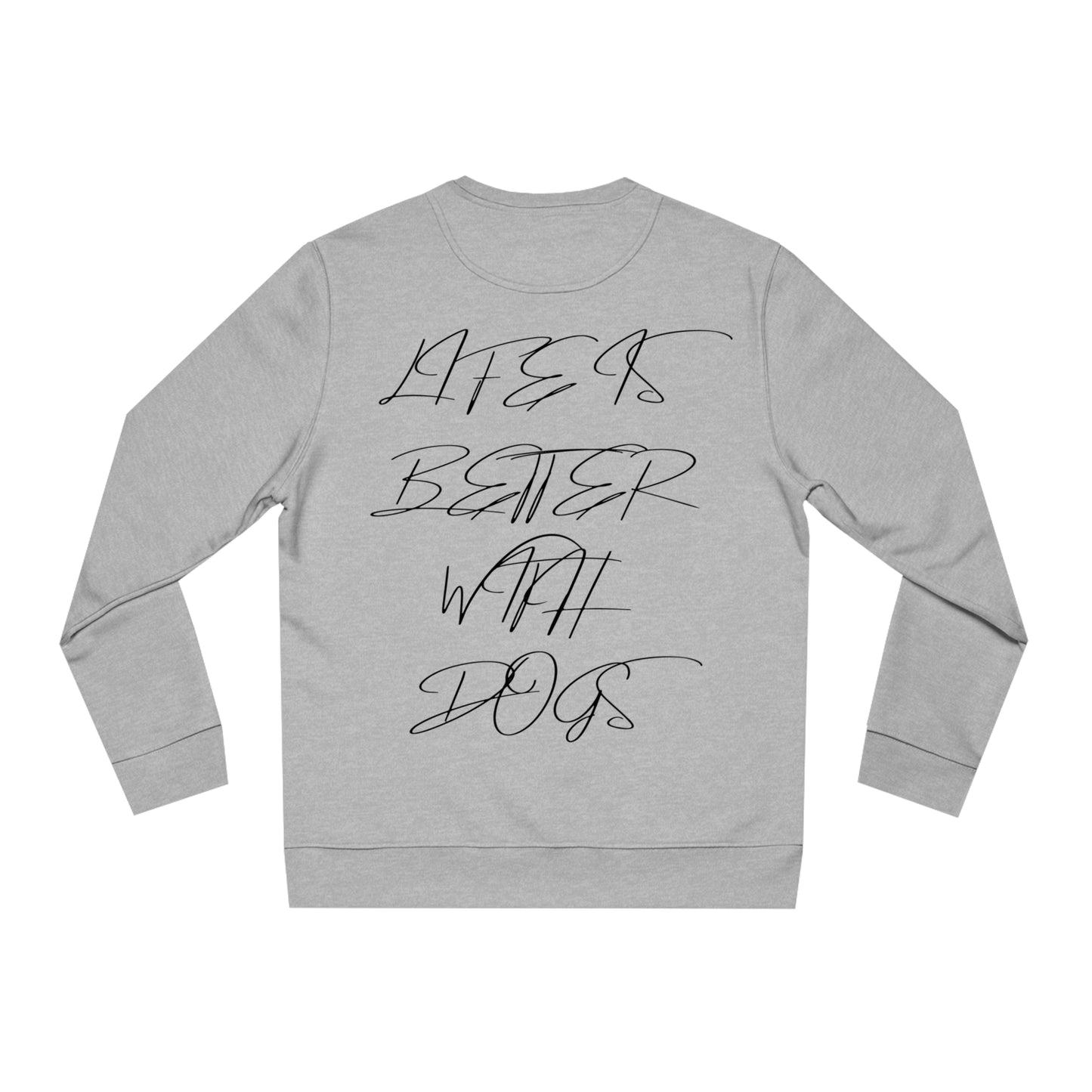 Changer Sweatshirt "LIFE IS BETTER WITH DOGS"