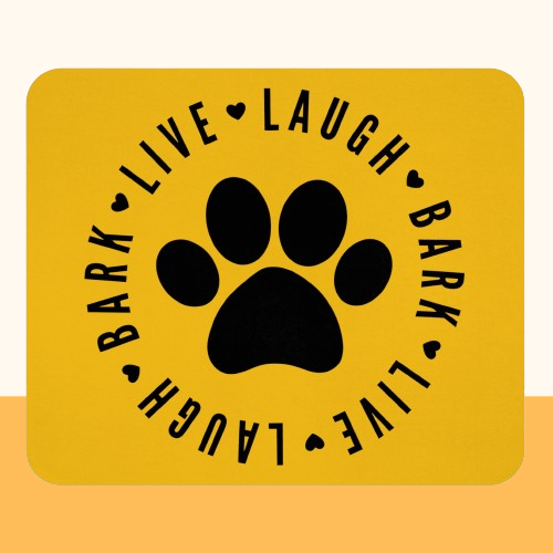 Mauspad "Live, Laugh, Bark" Größe: 22.86 cm x 19.05 cm| Pawzlove