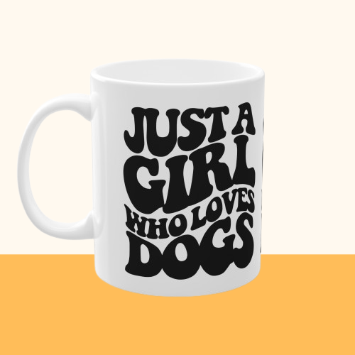 Weiße Tasse "Just a Girl who loves Dogs"