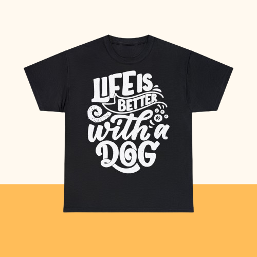 Baumwolle T-Shirt "Life is better with a Dog"