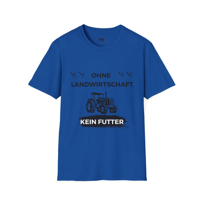 Softstyle T-Shirt "Ohne Landwirtschaft kein Futter"