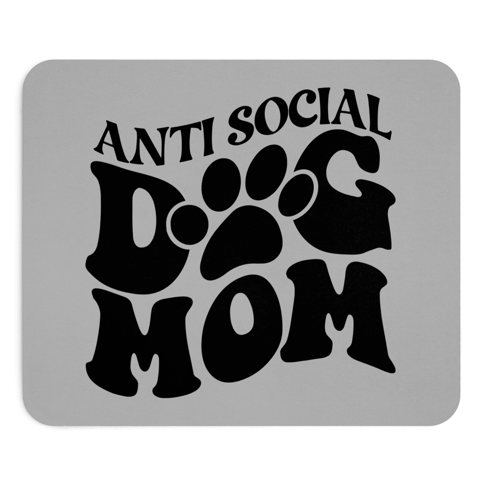 Mauspad "Anti Social Dog Mom" Größe: 22.86 cm x 19.05 cm| Pawzlove