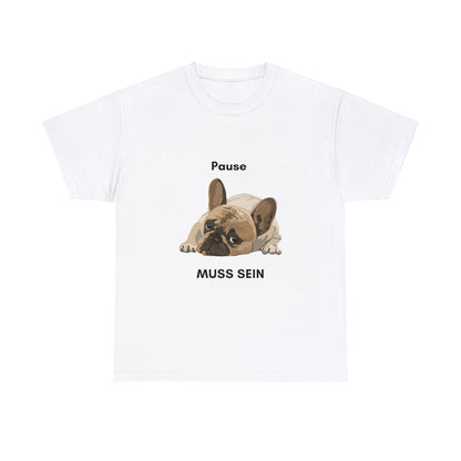 Baumwolle T-Shirt "Pause muss sein" Farbe: Weiß| Pawzlove