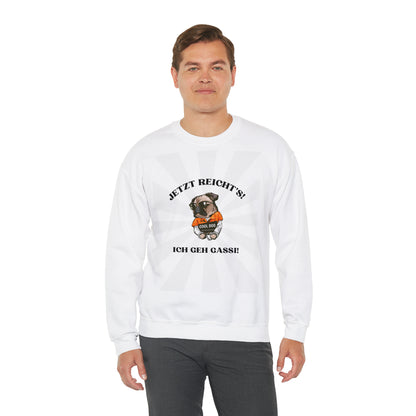 Crewneck Sweatshirt "Jetzt reicht's!"