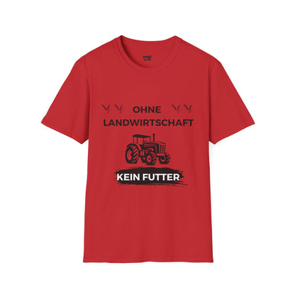 Softstyle T-Shirt "Ohne Landwirtschaft kein Futter"