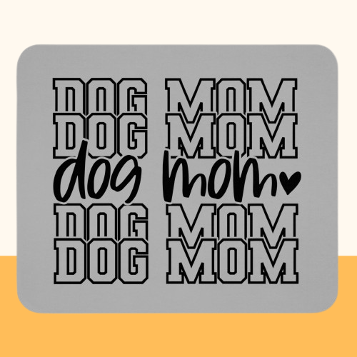 Mauspad "Dog Mom"