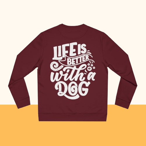 Backprint Changer Sweatshirt "Life is better with a Dog" - PAWZLOVE