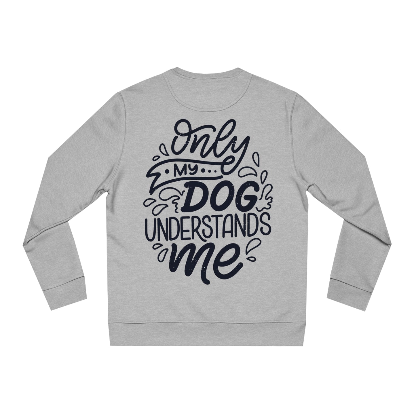 Backprint Changer Sweatshirt "My Dog understands me" - PAWZLOVE