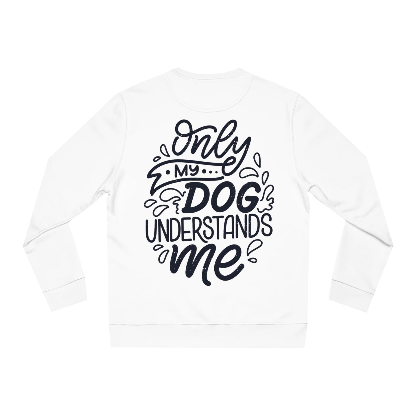 Backprint Changer Sweatshirt "My Dog understands me" - PAWZLOVE