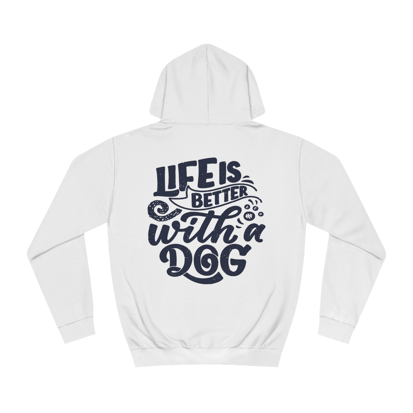 Backprint College Hoodie "Life is better with a Dog" - PAWZLOVE