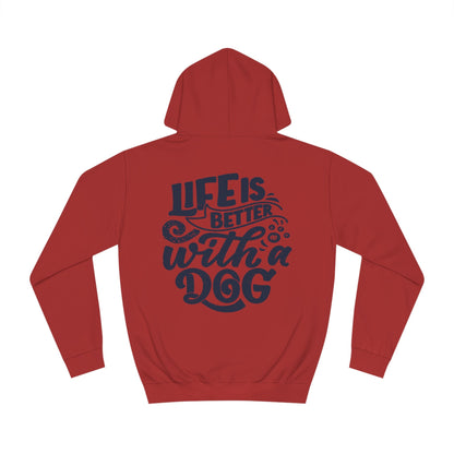 Backprint College Hoodie "Life is better with a Dog" - PAWZLOVE