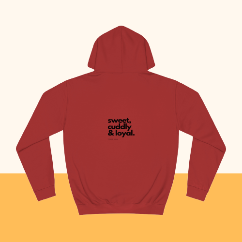 Backprint College Hoodie "Sweet, cuddly & loyal" - PAWZLOVE