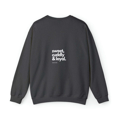 Backprint Heavy Blend™ Crewneck Sweatshirt "Sweet, cuddly & loyal" - PAWZLOVE