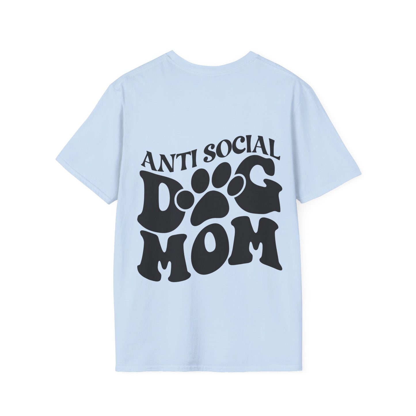 Backprint Softstyle T - Shirt "Anti Social Dog Mom" - PAWZLOVE