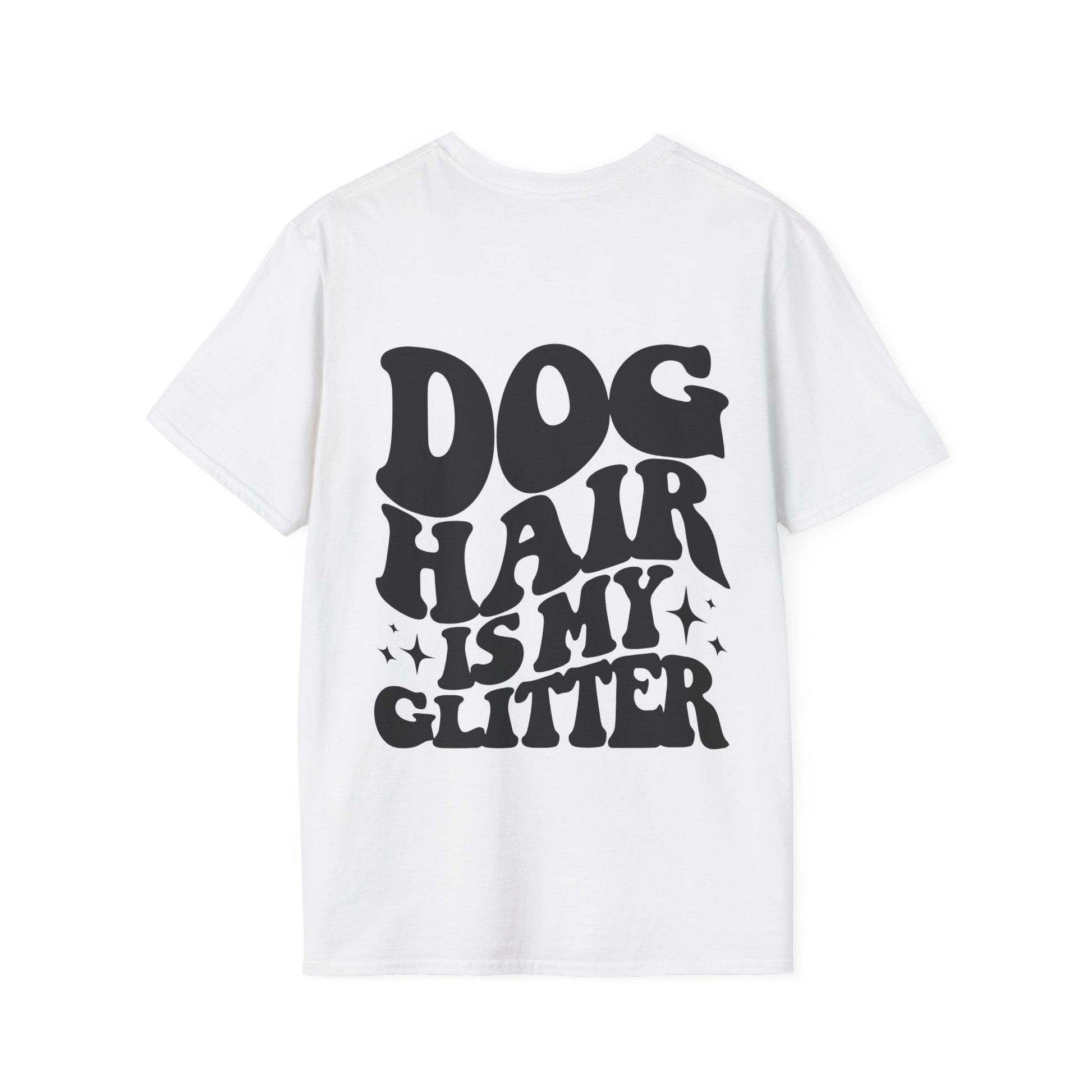 Backprint Softstyle T - Shirt "Dog hair is my Glitter" - PAWZLOVE