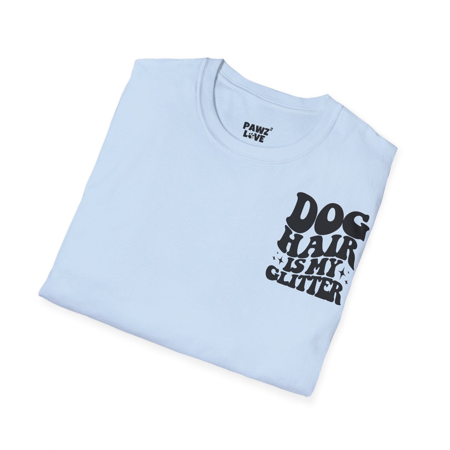 Backprint Softstyle T - Shirt "Dog hair is my Glitter" - PAWZLOVE