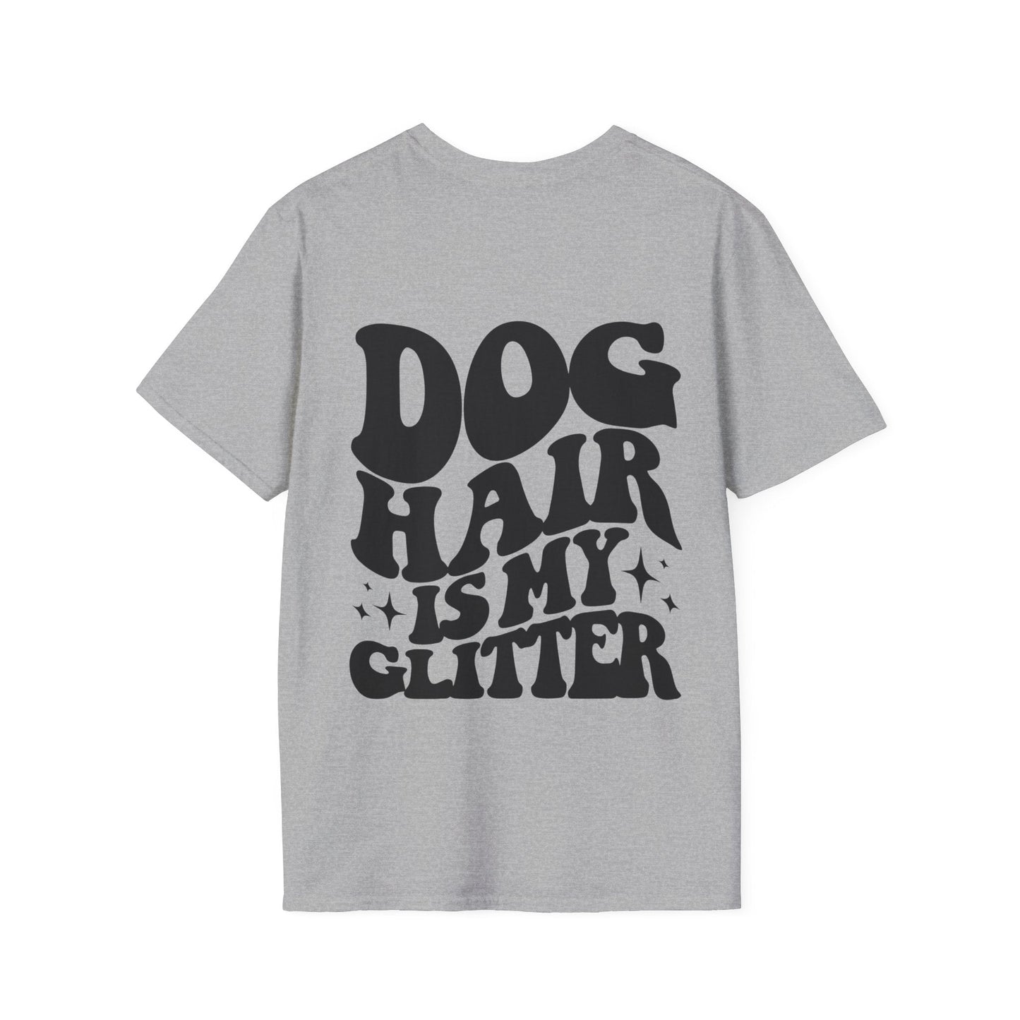 Backprint Softstyle T - Shirt "Dog hair is my Glitter" - PAWZLOVE