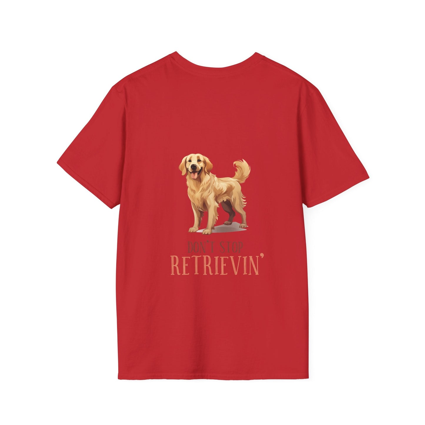 Backprint Softstyle T - Shirt "Don't Stop Retrievin'" - PAWZLOVE